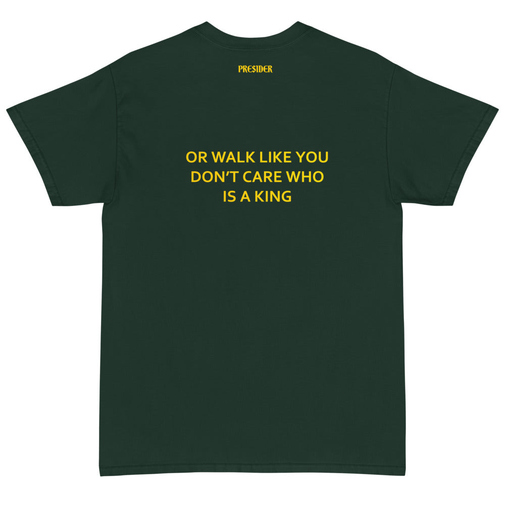 'Walk Like You Are A King' Men's Short Sleeve Statement T-Shirt (Forest Green)