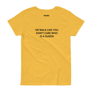 'Walk Like You Are A Queen' Women's Short Sleeve Statement T-Shirt (Daisy)
